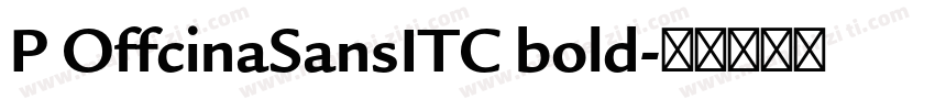 P OffcinaSansITC bold字体转换